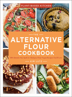 cover image of The Alternative Flour Cookbook